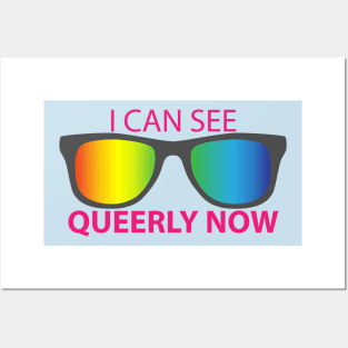 I Can See Queerly Now Posters and Art